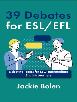 cover image of 39 Debates for ESL/EFL